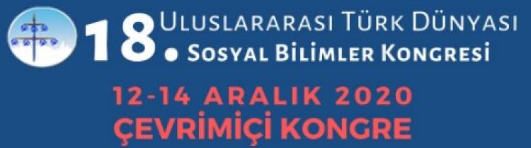 18. Uluslararası Türk Dünyası Sosyal Bilimler Kongresi Tamamlandı
